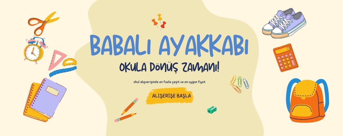 OKULA DÖNÜŞ KAMPANYASI | Babalı Ayakkabı
